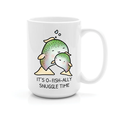 IT'S O-FISH-ALLY  SNUGGLE TIME