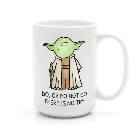 YODA DO OR DO NOT DO THERE IS NOT TRY MUG